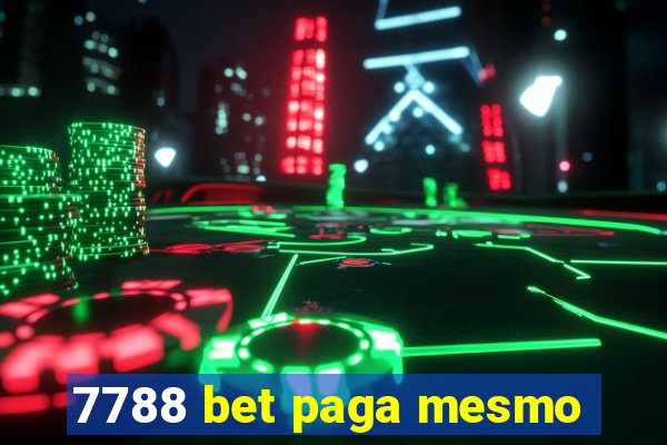 7788 bet paga mesmo